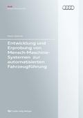 Cover: Entwicklung und Erprobung von Mensch-Maschine-Systemen zur automatisierten Fahrzeugf&uuml;hrung - Cuvillier Verlag eBooks