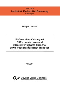 Abbildung von: Einfluss einer Kalkung auf EUF extrahierbares und pflanzenverfügbares Phosphat sowie Phosphatfraktionen im Boden - Cuvillier Verlag