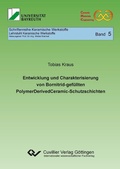 Cover: Entwicklung und Charakterisierung von Bornitrid-gef&uuml;llten PolymerDerivedCeramic-Schutzschichten - Cuvillier Verlag eBooks