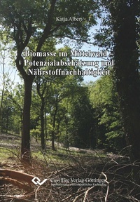 Abbildung von: Biomasse im Mittelwald - Potenzialabschätzung und Nährstoffnachhaltigkeit - Cuvillier Verlag