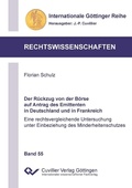 Cover: Der R&uuml;ckzug von der B&ouml;rse auf Antrag des Emittenten in Deutschland und in Frankreich - Cuvillier Verlag eBooks