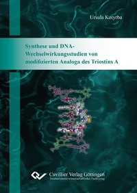 Abbildung von: Synthese und DNA-Wechselwirkungsstudien von modifizierten Analoga des Triostins A - Cuvillier Verlag