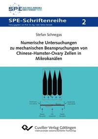 Abbildung von: Numerische Untersuchungen zu mechanischen Beanspruchungen von Chinese-Hamster-Ovary Zellen in Mikrokanälen - Cuvillier Verlag