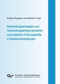 Cover: Verhandlungsstrategien und Verhandlungserfolg m&auml;nnlicher und weiblicher F&uuml;hrungskr&auml;fte in Gehaltsverhandlungen - Cuvillier Verlag eBooks