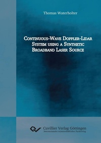 Abbildung von: Continuous-Wave Doppler-Lidar System using a Synthetic Broadband Laser Source - Cuvillier Verlag