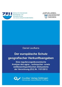 Abbildung von: Der europäische Schutz  geografischer Herkunftsangaben - Cuvillier Verlag