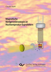 Abbildung von: Magnetische Röntgenmikroskopie an Hochtemperatur-Supraleitern - Cuvillier Verlag