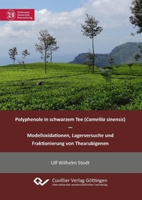 Abbildung von: Polyphenole in schwarzem Tee (Camellia sinensis) - Modelloxidationen, Lagerversuche und Fraktionierung von Thearubigenen - Cuvillier Verlag