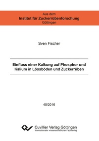 Abbildung von: Einfluss einer Kalkung auf Phosphor und Kalium in Lössböden und Zuckerrüben - Cuvillier Verlag