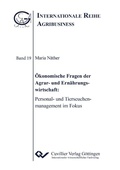 Cover: &Ouml;konomische Fragen der Agrar- und Ern&auml;hrungswirtschaft - Cuvillier Verlag eBooks
