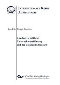 Abbildung von: Landwirtschaftliche Unternehmensführung mit der Balanced Scorecard - Cuvillier Verlag