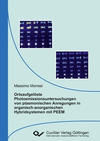 Abbildung von: Ortsaufgelöste Photoemissionsuntersuchungen von plasmonischen Anregungen in organisch-anorganischen Hybridsystemen mit PEEM - Cuvillier Verlag