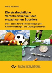 Abbildung von: Die strafrechtliche Verantwortlichkeit des erwachsenen Sportlers - Cuvillier Verlag