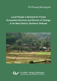 Abbildung von: Local People´s Demand for Forest Ecosystem Services and Drivers of Change in Vo Nhai District, Northern Vietnam - Cuvillier Verlag