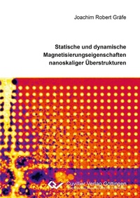 Abbildung von: Statische und dynamische Magnetisierungseigenschaften nanoskaliger Überstrukturen - Cuvillier Verlag