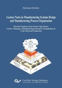 Bild: Lecture Notes in Manufacturing Systems Design and Manufacturing Process Organisation - Cuvillier Verlag eBooks