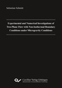 Cover: Experimental and Numerical Investigations of Two-Phase Flow with Non-Isothermal Boundary Conditions under Microgravity Conditions - Cuvillier Verlag eBooks