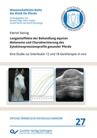 Abbildung von: Langzeiteffekte der Behandlung equiner Melanome und Charakterisierung des Zytokinexpressionsprofils gesunder Pferde - Cuvillier Verlag