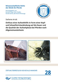 Abbildung von: Einfluss einer Aufstehhilfe in Form einer Kopf- und Schweifstrickanbindung auf die Dauer und die Qualität der Aufstehphase bei Pferden nach Allgemeinanästhesie - Cuvillier Verlag