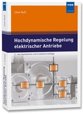 Cover: Hochdynamische Regelung elektrischer Antriebe - VDE Verlag