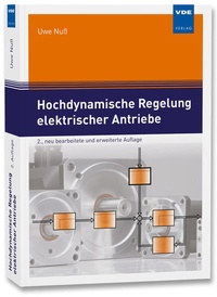 Bild vergrößern Bild: Hochdynamische Regelung elektrischer Antriebe - VDE Verlag