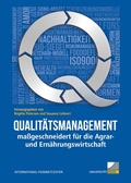 Cover: Qualitaetsmanagement massgeschneidert fuer die Agrar- und Ernaehrungswirtschaft - Rheinische Friedrich-Wilhelms-Universit&auml;t Bonn