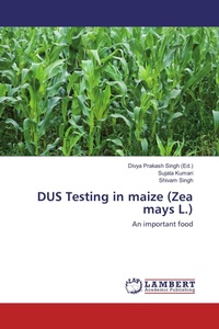 Enlarge image Cover: DUS Testing in maize (Zea mays L.) - LAP Lambert Academic Publishing