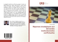 Abbildung von: Réponses stratégiques aux demandes institutionnelles conflictuelles - Éditions universitaires européennes