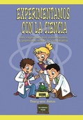 Cover: Experimentamos con la ciencia : 100 experimentos interesantes y pr&aacute;cticos sobre la vida diaria - Narcea, S.A. de Ediciones