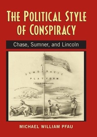 Enlarge image Cover: The Political Style of Conspiracy - Michigan State University Press