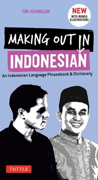 Abbildung von: Making Out in Indonesian Phrasebook and Dictionary: with Manga Illustrations - Tuttle Publishing