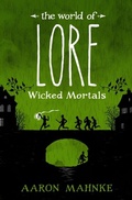 Cover: The World of Lore: Wicked Mortals - Del Rey