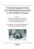 Cover: Verwaltungsgeschichte der Habsburgermonarchie in der Fr&uuml;hen Neuzeit - B&ouml;hlau