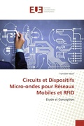 Cover: Circuits et Dispositifs Micro-ondes pour R&eacute;seaux Mobiles et RFID - &Eacute;ditions universitaires europ&eacute;ennes