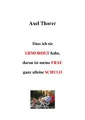 Cover: Dass ich sie ermordet habe, daran ist meine Frau ganz alleine schuld - Fabri