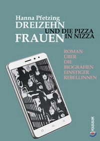 Abbildung von: Dreizehn Frauen und die Pizza in Nizza - KUUUK