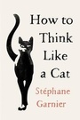 Cover: How to Think Like a Cat - Collins