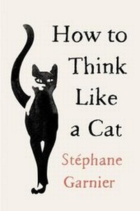 Enlarge image Cover: How to Think Like a Cat - Collins