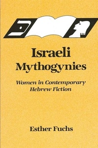 Enlarge image Cover: Israeli Mythogynies - State University of New York Press