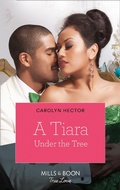 Cover: A Tiara Under The Tree - Mills & Boon