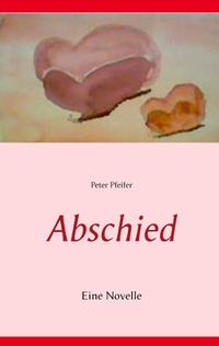 Enlarge image Cover: Abschied - Books on Demand