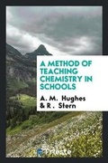 Cover: A Method of Teaching Chemistry in Schools - Trieste Publishing