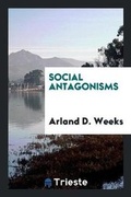 Cover: Social Antagonisms - Trieste Publishing