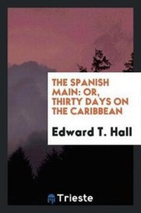 Enlarge image Cover: The Spanish Main - Trieste Publishing