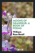 Cover: Moons of Grandeur - Trieste Publishing