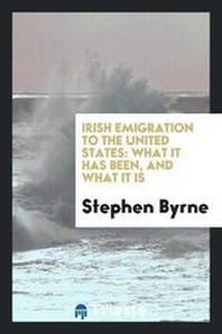 Abbildung von: Irish Emigration to the United States - Trieste Publishing
