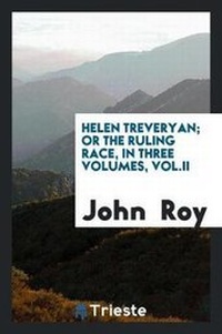 Enlarge image Cover: Helen Treveryan; Or the Ruling Race, in Three Volumes, Vol.II - Trieste Publishing