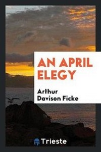 Enlarge image Cover: An April Elegy - Trieste Publishing