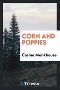 Cover: Corn and Poppies - Trieste Publishing