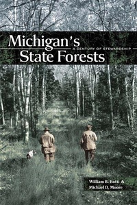 Enlarge image Cover: Michigan's State Forests - Michigan State University Press